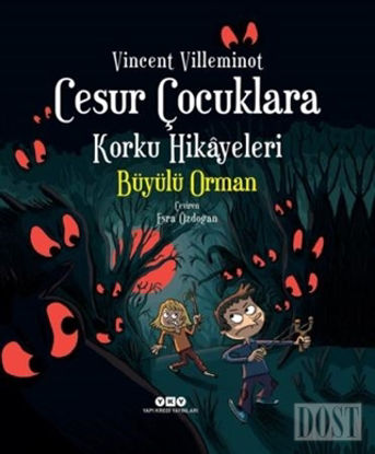 Cesur Çocuklara Korku Hikayeleri - Büyülü Orman